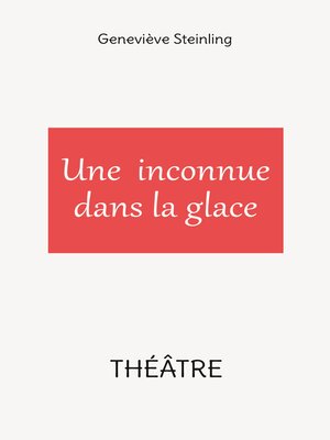 cover image of Une inconnue dans la glace